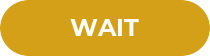 Wait
